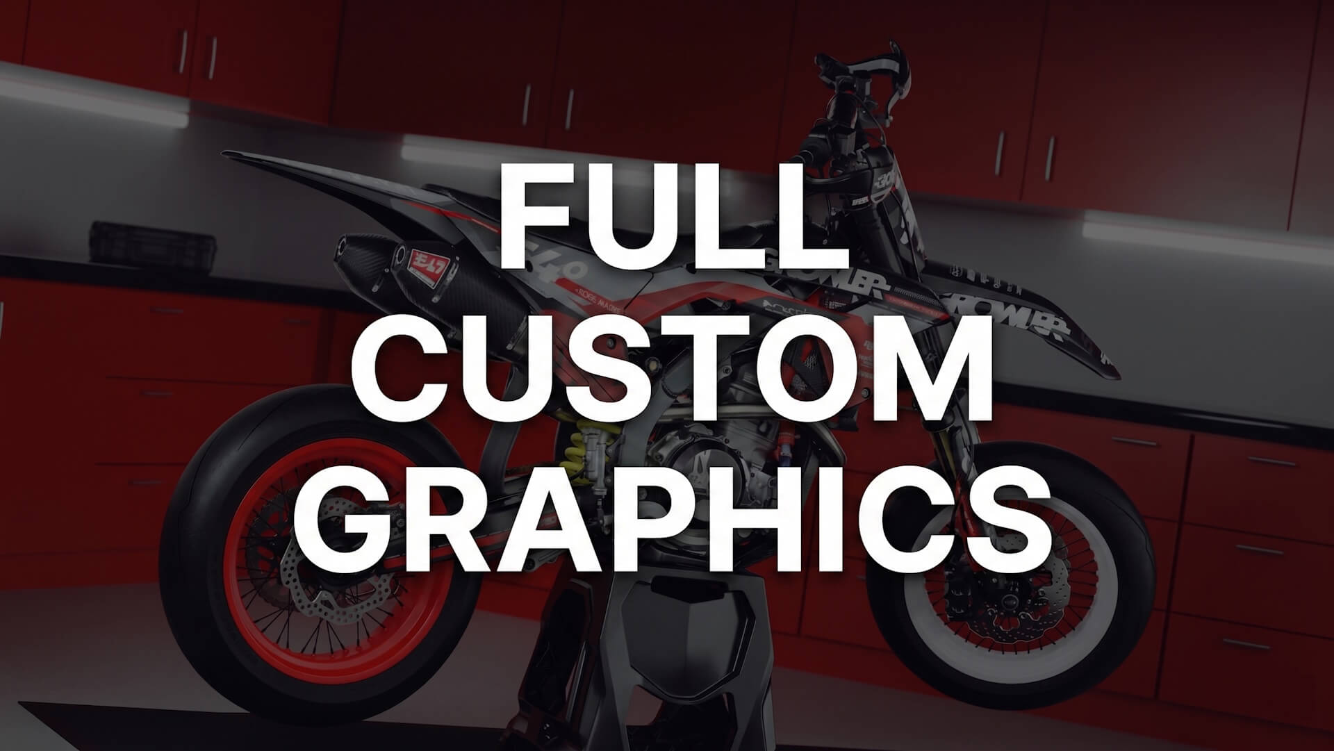 FULL CUSTOM GRAPHICS